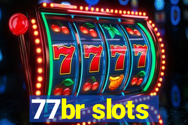 77br slots